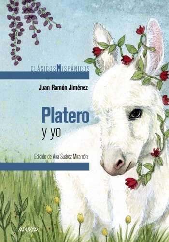 Platero Y Yo - Juan Ramon Jimenez, De Jiménez, Juan Ramón. Editorial Anaya Infantil Y Juvenil, Tapa Blanda En Español, 2021