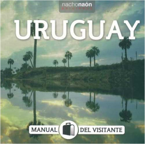  Uruguay : Manual Del Visitante 