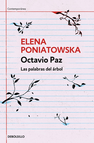Octavio Paz: Las Palabras Del Árbol - Elena Poniatowska