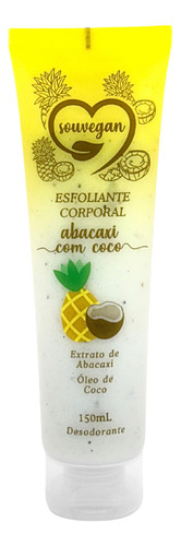 Esfoliante Corporal Sou Vegan Abacaxi Com Coco Desodorante