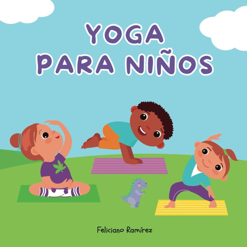 Libro: Yoga Para Niños: Cuento Infantil Para Aprender Y Prac