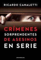 Comprar Crimenes Sorprendentes De Asesinos En Serie (coleccion Inve