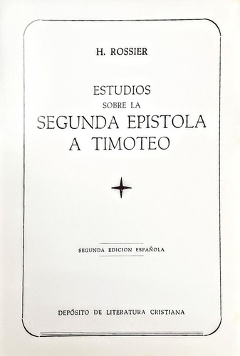 Estudios Sobre La Segunda Epistola A Timoteo - H. Rossier
