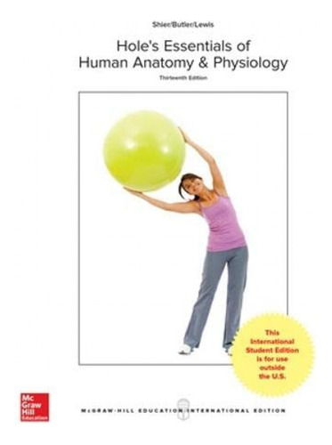 Holes Essentials Of Human Anatomy And Physiology - Shier
