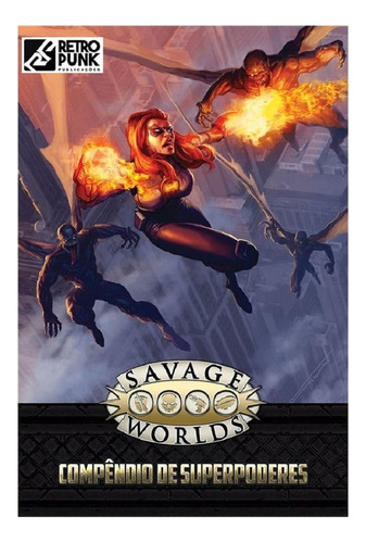 Savage Worlds: Compêndio De Superpoderes - Rpg - Retropunk