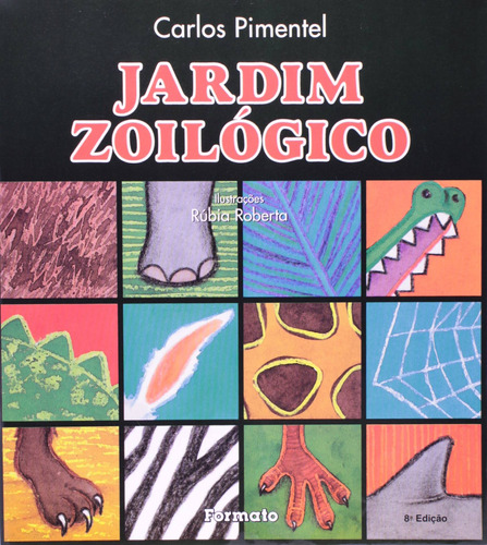 Jardim zoilógico, de Pimentel, Carlos. Editora Somos Sistema de Ensino em português, 2005