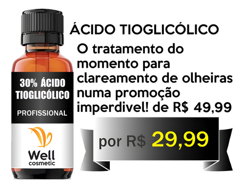 Tratamento Para Olheiras Well 10ml - Ácido Tioglicólico 30%