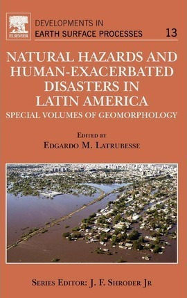 Natural Hazards And Human-exacerbated Disasters In Latin ...