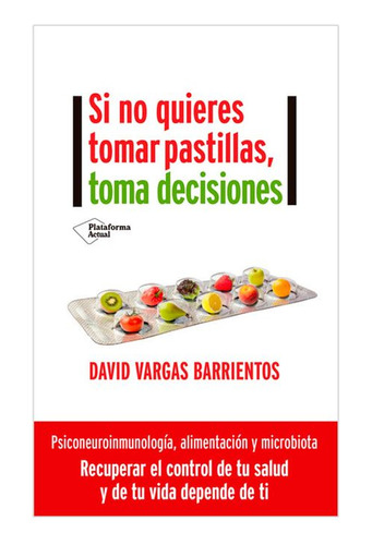 Libro Si No Quieres Tomar Pastillas, Toma Decisiones