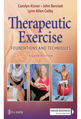 Therapeutic Exercise Foundations And Techniques, John Kisner