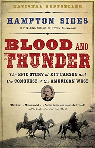 Book : Blood And Thunder The Epic Story Of Kit Carson And..