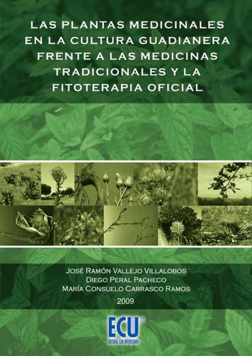 Libro - Las Plantas Medicinales En La Cultura Guadianera Fre