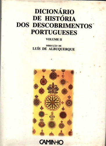 Dicionário De História Dos Descobrimentos Portugueses Vol.2