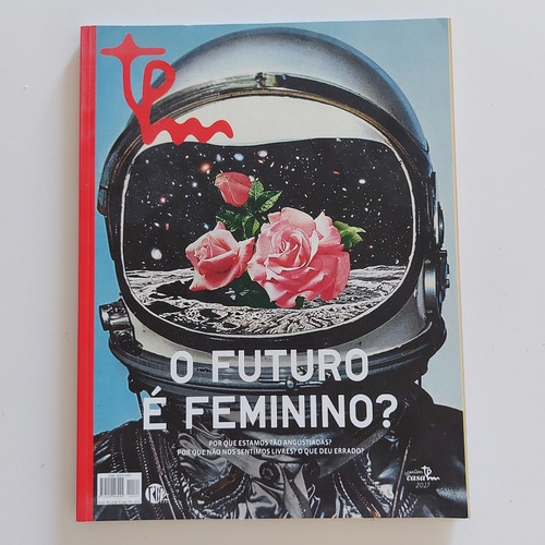 Revista Tpm 172 Futuro Feminino Thiago Soares Amara Moira