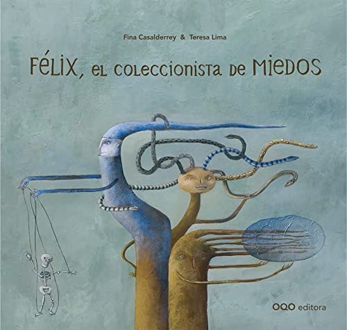 Felix El Coleccionista De Miedos - Casalderrey Fina Lima Ter