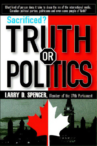 Sacrificed? Truth Or Politics, De Spencer, Larry D.. Editorial Kayteebella Prod, Tapa Blanda En Inglés