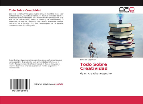 Libro Todo Sobre Creatividad De Un Creativo Argentino (españ