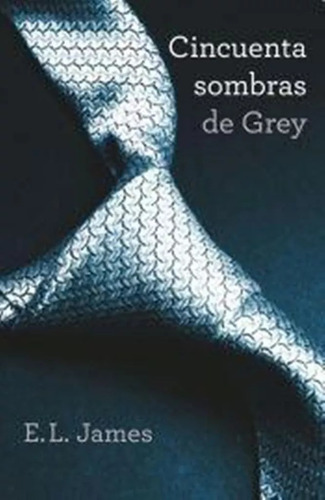 Cincuenta Sombras De Grey - E. L. James