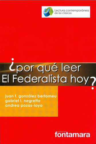 ¿por Qué Leer El Federalista Hoy?