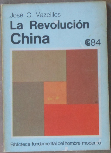 La Revolución China - José G. Vazeilles