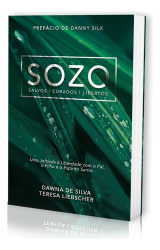 Livro - Sozo - Salvos, Curados, Libertos - Dawna De Silva