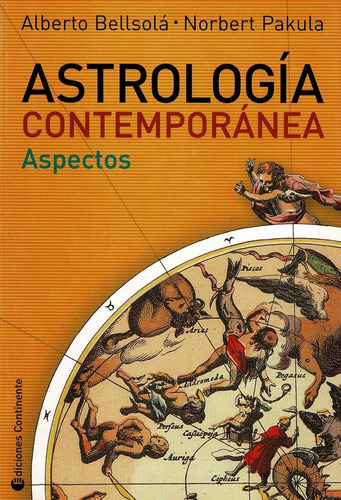 Astrologia Contemporanea Aspectos, De Bellsola Alberto. Editorial Continente, Tapa Blanda En Español, 2004