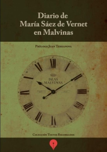 Diario De Maria Saez De Vernet En Malvinas, de Saez De Vernet, Maria. Editorial Punto de Encuentro, tapa blanda en español, 2016
