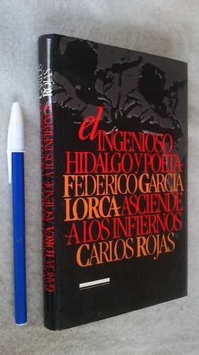 El Ingenioso Hidalgo Y Poeta Federico García Lorca ... Rojas