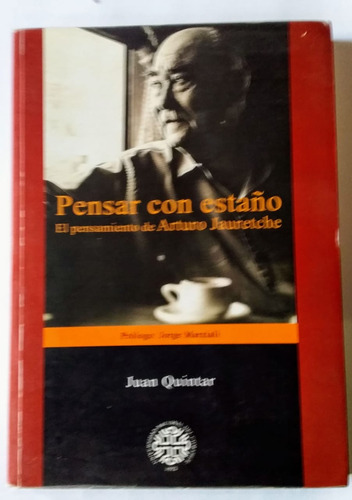 El Pensamiento Nacional De Arturo Jauretche. 