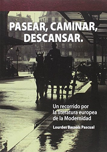 Pasear, Caminar, Descansar (dstoria Clásica)