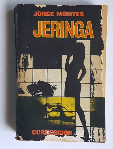 Jeringa, Jorge Montes