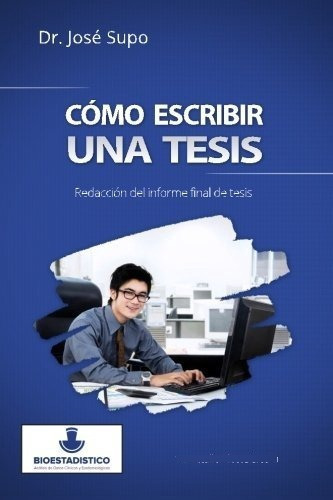 C Mo Escribir Una Tesis, De Dr Jose Supo. Editorial Createspace Independent Publishing Platform, Tapa Blanda En Español