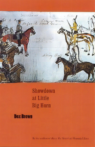 Showdown At Little Big Horn, De Dee Brown. Editorial University Nebraska Press, Tapa Blanda En Inglés