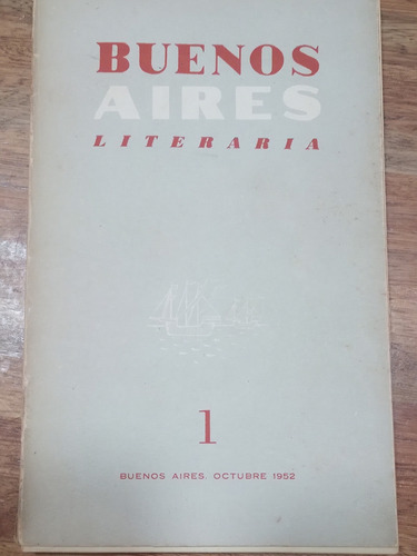 Revista Buenos Aires Literaria Edición N°1 Año 1  De 1952 