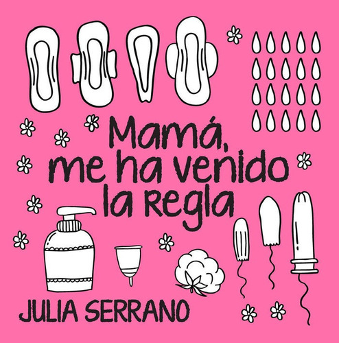 Libro Mamã¡, Me Ha Venido La Regla