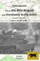 Libro With The 8th Rifle Brigade From Normandy To The Bal...