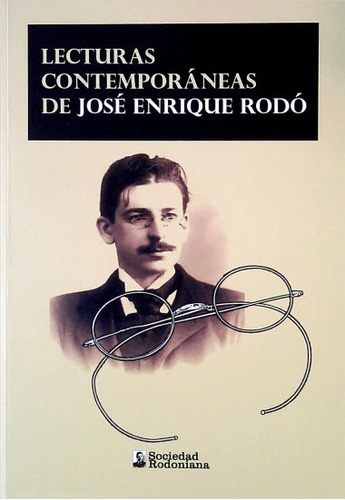 Lecturas Contemporáneas De José Enrique Rodó - Vv.aa