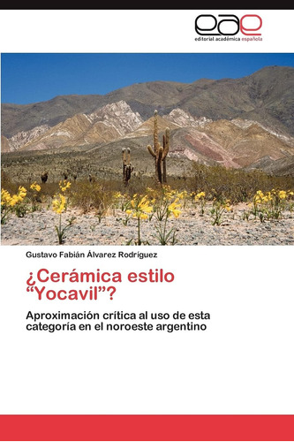 Libro: ¿cerámica Estilo Yocavil?: Aproximación Crítica Al