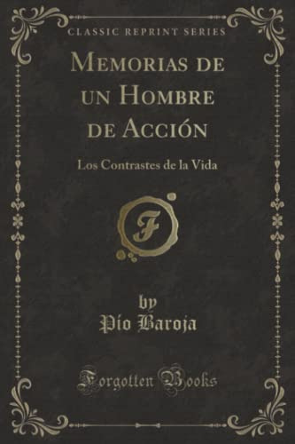 Memorias De Un Hombre De Accion -classic Reprint-: Los Contr
