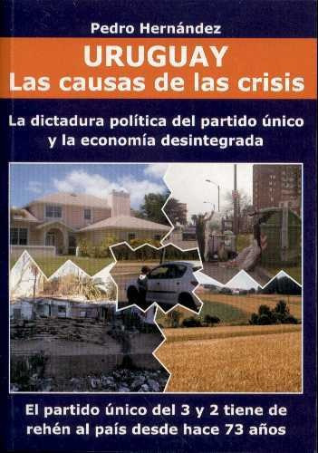 Uruguay Las Causas De Las Crisis