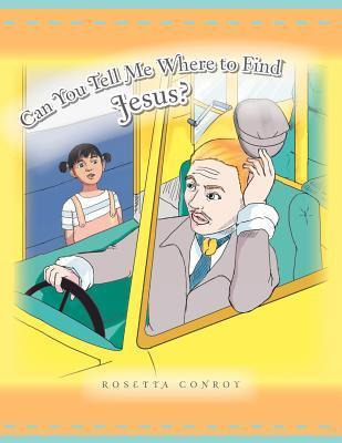 Libro Can You Tell Me Where To Find Jesus? - Rosetta Conroy