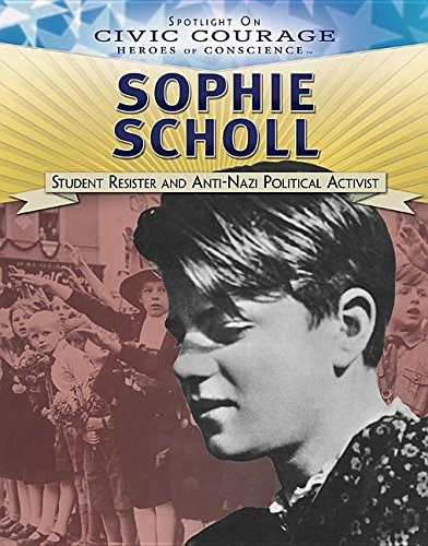 Sophie Scholl Student Resister And Antinazi Political Activi