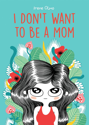 Libro: No Quiero Ser Mamá