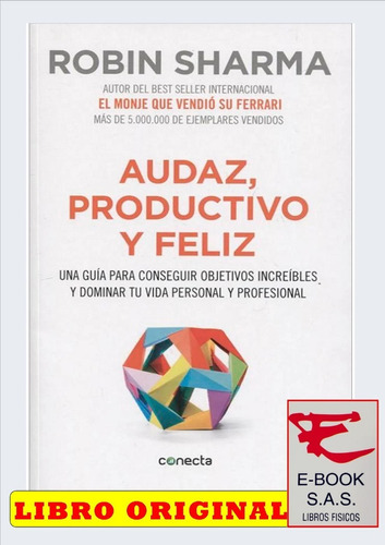 Audaz, Productivo Y Feliz ( Libro Y Original)