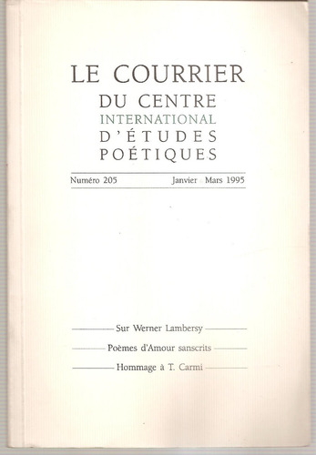 Le Courrier Du Centre International D'etudes Poetique Nº 205