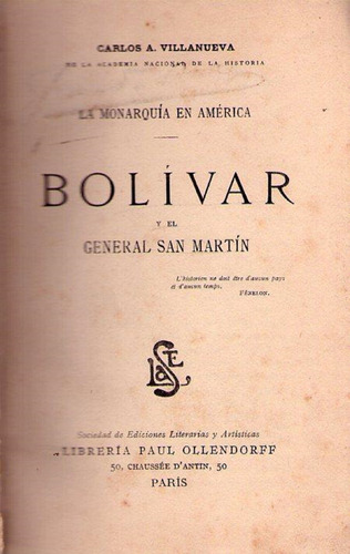 Bolivar Y El General San Martin. La Monarquía En América.