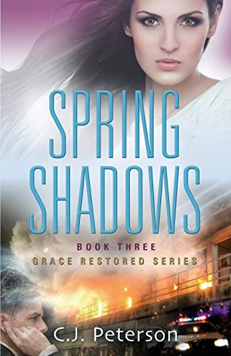 Spring Shadows Grace Restored Series  Book Three