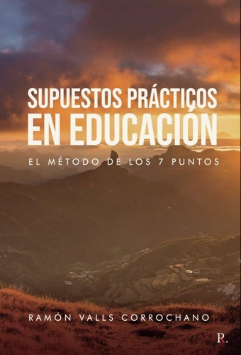 Supuestos Prácticos En Educación: El Método De Los 7 Puntos