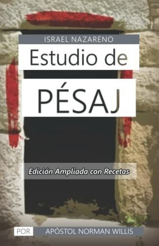 Israel Nazareno Estudio De Pesaj - Willis, Norman.., De Willis, Norman B.. Editorial Independently Published En Español