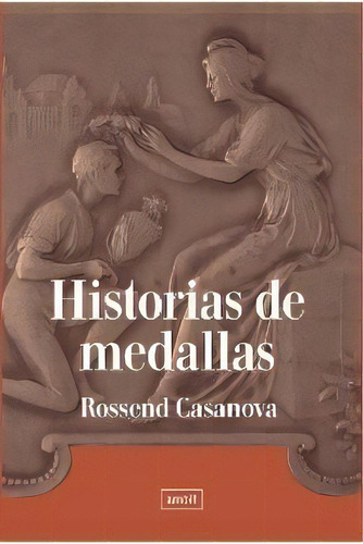 Historias De Medallas, De Casanova, Rossend. Editorial Ambit Editorial, Tapa Blanda En Español